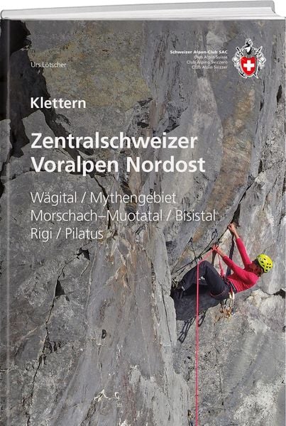 Kletterführer Zentralschweizer Voralpen Nordost